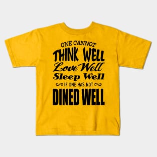 cannot think well, love well, sleep well Kids T-Shirt